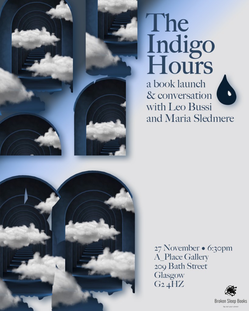 Event poster for 'The Indigo Hours' book launch featuring Leo Bussi and Maria Sledmere, with artistic illustrations of arches and clouds. Includes event details: date, time, and location in Glasgow.